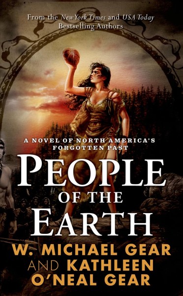 People of the earth / by W. Michael Gear and Kathleen O'Neal Gear.