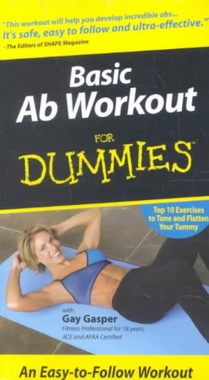 Basic ab workout for dummies [videorecording] / produced and directed by Andrea Ambandos, Dragonfly Productions, Inc. ; fitness consultant, Linda Shelton.