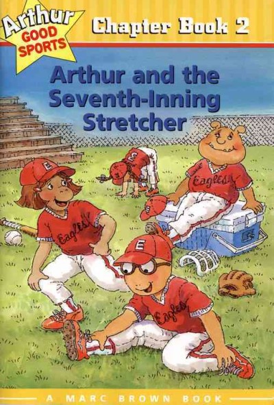 Arthur and the seventh-inning stretcher / text by Stephen Krensky.