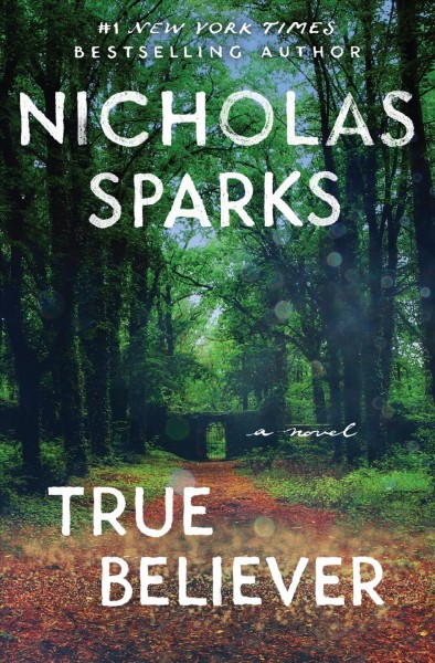 True believer / Nicholas Sparks.