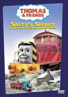 Thomas & friends. Salty's secret & other Thomas adventures [videorecording] / a Britt Allcroft Company production ; produced by Phil Fehrle ; directed by David Milton.