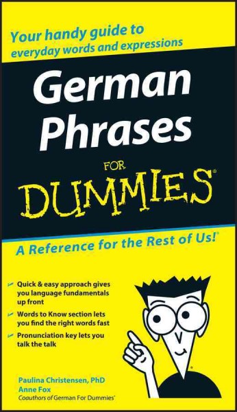 German phrases for dummies [electronic resource] / by Paulina Christensen and Anne Fox.