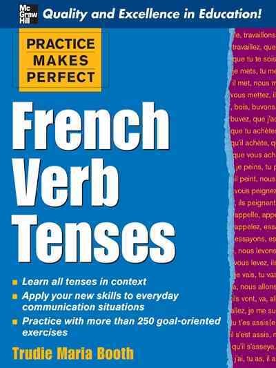 French verb tenses [electronic resource] / Trudie Maria Booth.