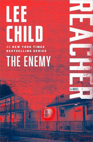 The enemy [electronic resource] : a Jack Reacher novel / Lee Child.