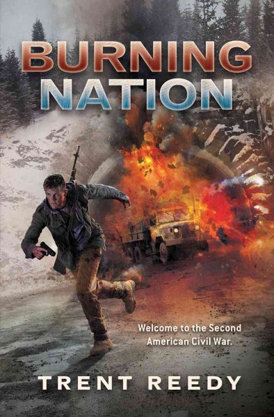 Burning nation / Trent Reedy.