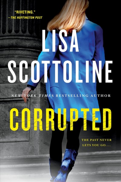 Corrupted [electronic resource] : A Rosato & DiNunzio Novel/ Scottoline, Lisa.