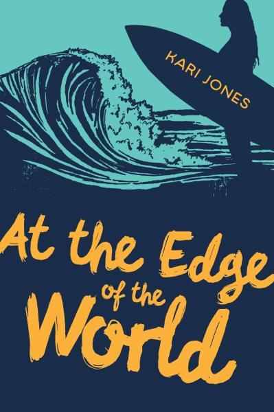 At the edge of the world / Kari Jones.