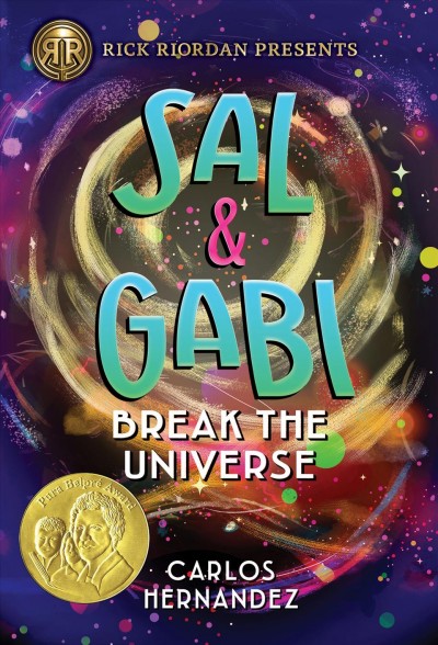 Sal & Gabi break the universe / Carlos Hernandez.