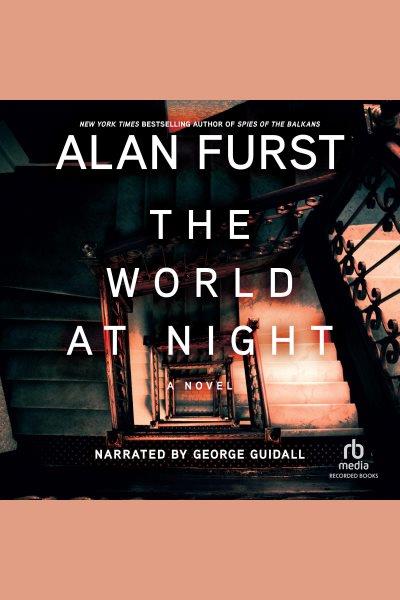 The world at night [electronic resource] : Night soldiers series, book 4. Furst Alan.