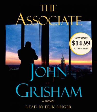 The associate [sound recording] : a novel / John Grisham.