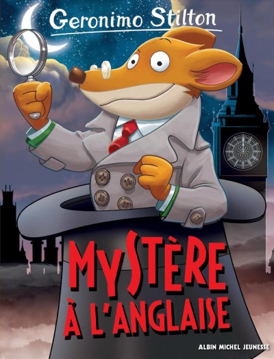 Mystère à l'anglaise / Geronimo Stilton ; illustrations des pages de début et de fin de Roberto Ronchi, Ennio Bufi ; cartes d'Andrea Da Rold ; illustrations intérieures d'Alessandro Muscillo ; traduction de Marianne Faurobert.