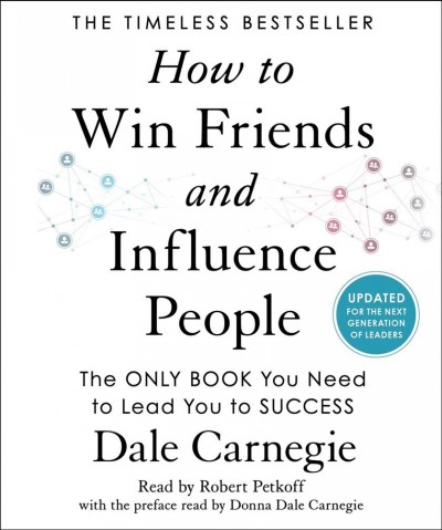 How to win friends and influence people [sound recording] / Dale Carnegie.