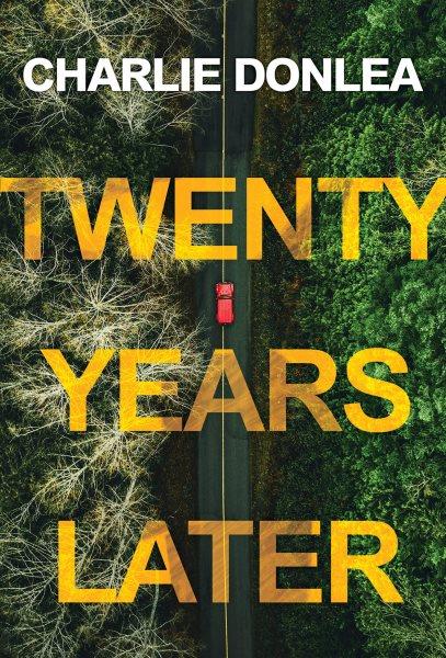 Twenty years later / Charlie Donlea.