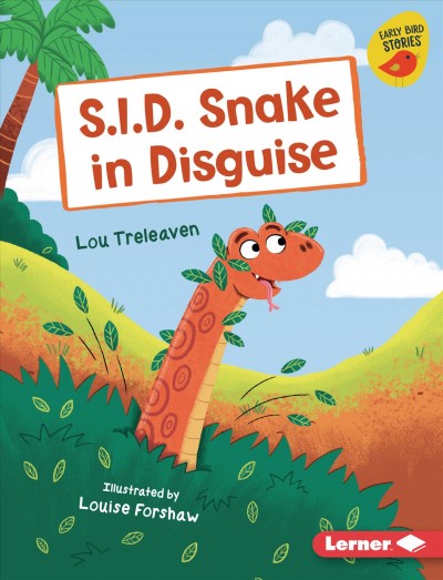 S.I.D. snake in disguise / Lou Treleaven ; illustrated by Louise Forshaw.