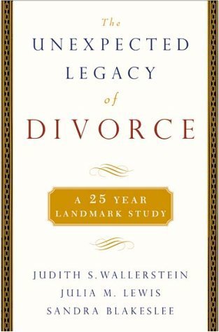 The unexpected legacy of divorce : a 25 year landmark study / Judith Wallerstein, Julia Lewis, and Sandra Blakeslee.