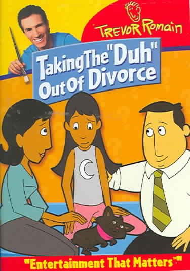 Taking the "Duh" out of divorce [videorecording] / Trevor Romain.