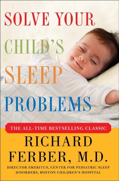 Solve your child's sleep problems / Richard Ferber.