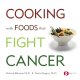 Cooking with foods that fight cancer  Cover Image