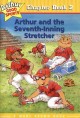 Arthur and the seventh-inning stretcher  Cover Image
