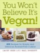 You won't believe it's vegan! 200 recipes for simple and delicious animal-free cuisine  Cover Image