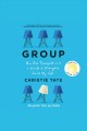 Group : how one therapist and a circle of strangers saved my life  Cover Image